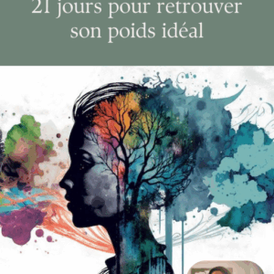 Maigrir avec l'hypnose - 21 jours pour retrouver son poids idéal